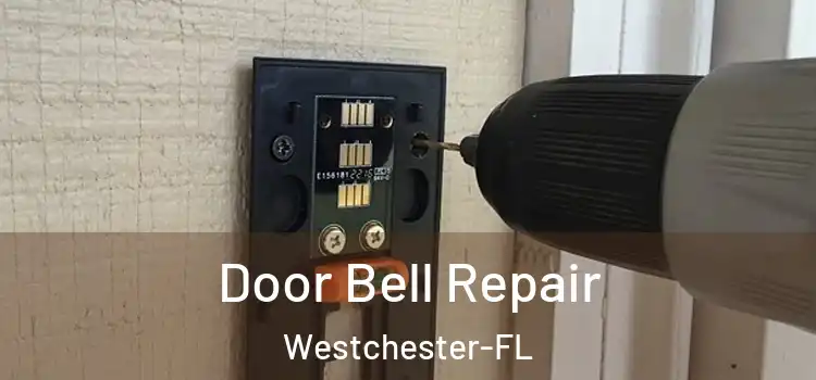 Door Bell Repair Westchester-FL